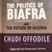 Offodile's Synthesis On Nigeria - Biafra Troubled Road 9 Offodile’s Synthesis On Nigeria – Biafra Troubled Road